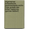 Allgemeines Schwedische Gelehrsamkeits-Archiv Unter Gustafs Des Dritten Regierung . (German Edition) door Wilhelm Lüdeke Christoph