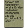 Annalen Des Historischen Vereins Für Den Niederrhein Inbesondere Das Alte Erzbistum Köln, Issue 61 door Insbesondere Das Alte Erzbistum Köln Historischer Verein FüR. Den Niederrhein