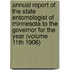 Annual Report of the State Entomologist of Minnesota to the Governor for the Year (Volume 11th 1906)