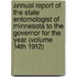 Annual Report of the State Entomologist of Minnesota to the Governor for the Year (Volume 14th 1912)