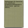 Bedingungen Für Intensiven Und Extensiven Landwirthschaftsbetrieb in Deutschland . (German Edition) door Frost Julius