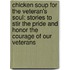 Chicken Soup for the Veteran's Soul: Stories to Stir the Pride and Honor the Courage of Our Veterans