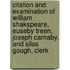 Citation and Examination of William Shakspeare, Euseby Treen, Joseph Carnaby, and Silas Gough, Clerk