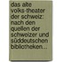 Das Alte Volks-theater Der Schweiz: Nach Den Quellen Der Schweizer Und Süddeutschen Bibliotheken...