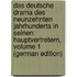 Das Deutsche Drama Des Neunzehnten Jahrhunderts in Seinen Hauptvertretern, Volume 1 (German Edition)