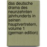 Das Deutsche Drama Des Neunzehnten Jahrhunderts in Seinen Hauptvertretern, Volume 1 (German Edition) door Friedmann Sigismund