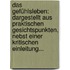 Das Gefühlsleben: Dargestellt Aus Praktischen Gesichtspunkten, Nebst Einer Kritischen Einleitung...