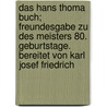 Das Hans Thoma Buch; Freundesgabe zu des Meisters 80. Geburtstage. Bereitet von Karl Josef Friedrich door Thoma