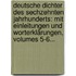 Deutsche Dichter Des Sechzehnten Jahrhunderts: Mit Einleitungen Und Worterklärungen, Volumes 5-6...