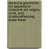 Deutsche Geschichte mit besonderer Rücksicht auf Religion, Recht, und Staatsverfassung, Erster Band