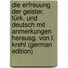 Die Erfreuung Der Geister. Türk. Und Deutsch Mit Anmerkungen Herausg. Von L. Krehl (German Edition) by B. Süleyman Ömer