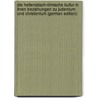 Die Hellenistisch-Römische Kultur in Ihren Beziehungen Zu Judentum Und Christentum (German Edition) by Wendland Paul