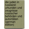 Die Juden in Russland: Urkunden Und Zeugnisse Russischer Behörden Und Autoritäten (German Edition) door Scholz August