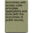 Economics with Access Code: Principles, Applications and Tools [With The Economics of Public Issues]