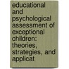 Educational and Psychological Assessment of Exceptional Children: Theories, Strategies, and Applicat by Md Jan Swanson