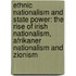 Ethnic Nationalism and State Power: The Rise of Irish Nationalism, Afrikaner Nationalism and Zionism