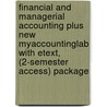Financial and Managerial Accounting Plus New Myaccountinglab with Etext, (2-Semester Access) Package door Charles T. Horngren