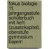 Fokus Biologie 11. Jahrgangsstufe. Schülerbuch mit Heft (Zusatzkapitel). Oberstufe Gymnasium Bayern