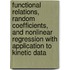 Functional Relations, Random Coefficients, and Nonlinear Regression with Application to Kinetic Data