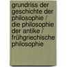 Grundriss der Geschichte der Philosophie / Die Philosophie der Antike / Frühgriechische Philosophie door Dieter Bremer