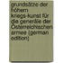 Grundsätze Der Höhern Kriegs-Kunst Für Die Generäle Der Österreichischen Armee (German Edition)