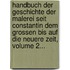 Handbuch Der Geschichte Der Malerei Seit Constantin Dem Grossen Bis Auf Die Neuere Zeit, Volume 2...