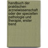 Handbuch der praktischen Arzneiwissenschaft oder der speciellen Pathologie und Therapie, Erster Band by Carl-August-Wilhelm Berends