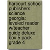 Harcourt School Publishers Science Georgia: Leveled Reader W/Teacher Guide Deluxe Box 5 Pack Grade 4 by Hsp
