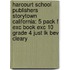 Harcourt School Publishers Storytown California: 5 Pack F Exc Book Exc 10 Grade 4 Just Lk Bev Cleary