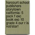 Harcourt School Publishers Storytown California: 5 Pack F Exc Book Exc 10 Grade 4 Our R Is Not/Star!