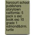 Harcourt School Publishers Storytown California: 5 Pack S Exc Book Exc 10 Grade 1 Edmond&Drm. Turtle