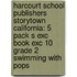 Harcourt School Publishers Storytown California: 5 Pack S Exc Book Exc 10 Grade 2 Swimming With Pops