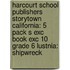 Harcourt School Publishers Storytown California: 5 Pack S Exc Book Exc 10 Grade 6 Lustnia: Shipwreck