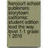 Harcourt School Publishers Storytown California: Student Edition Lead The Way Level 1-1 Grade 1 2010