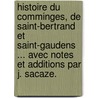 Histoire du Comminges, de Saint-Bertrand et Saint-Gaudens ... Avec notes et additions par J. Sacaze. door Jean Pierre Armand Marrast