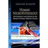 Human Neurophysiology: Development & Repair of the Human Central Nervous System. by Giselher Schalow door Giselher Schalow