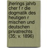 Jherings Jahrb Cher F R Die Dogmatik Des Heutigen R Mischen Und Deutschen Privatrechts (35; V. 1896) door Rudolf von Jhering