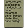 Kurzgefasstes exegetisches Handbuch zum Neuen Testament, Ersten Bandes vierter Theil, Dritte Auflage by Wilhelm Martin Leberecht de Wette