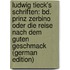 Ludwig Tieck's Schriften: Bd. Prinz Zerbino Oder Die Reise Nach Dem Guten Geschmack (German Edition)