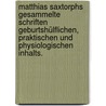 Matthias Saxtorphs gesammelte Schriften geburtshülflichen, praktischen und physiologischen Inhalts. door Matthias Saxtorph