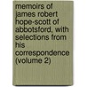 Memoirs Of James Robert Hope-Scott Of Abbotsford, With Selections From His Correspondence (Volume 2) by Robert Ornsby