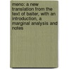 Meno: A New Translation from the Text of Baiter, with an Introduction, a Marginal Analysis and Notes by Plato Plato