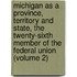 Michigan As a Province, Territory and State, the Twenty-Sixth Member of the Federal Union (Volume 2)