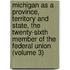 Michigan As a Province, Territory and State, the Twenty-Sixth Member of the Federal Union (Volume 3)