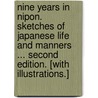 Nine years in Nipon. Sketches of Japanese life and manners ... Second edition. [With illustrations.] door Henry Faulds