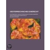 Oesterreichisches Eherecht; Systematisch Und Mit Ber Cksichtigung Anderer Gesetzgebungen Darfestellt door Eduard Rittner