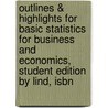 Outlines & Highlights For Basic Statistics For Business And Economics, Student Edition By Lind, Isbn door Cram101 Textbook Reviews