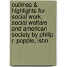 Outlines & Highlights For Social Work, Social Welfare And American Society By Philip R. Popple, Isbn by Cram101 Textbook Reviews