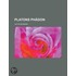 Platons Ph Don; Philosophisch Erkl Rt Und Durch Die Sp Teren Beweise F R Die Unsterblichkeit Erg Nzt