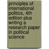 Principles of International Politics, 4th Edition Plus Writing a Research Paper in Political Science door Lisa A. Baglione